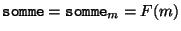 ${\tt somme} = {\tt somme}_m = F(m)$