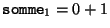 ${\tt somme}_1 = 0 + 1$