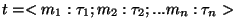 $t = <m_1:\tau_1; m_2: \tau_2; ... m_n: \tau_n>$