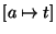 $[a \mapsto t]$